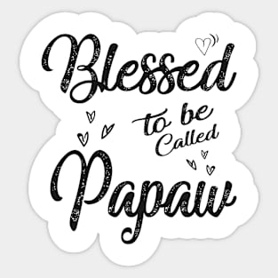 fathers day blessed to be called papaw Sticker